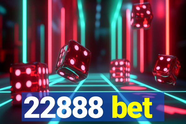22888 bet